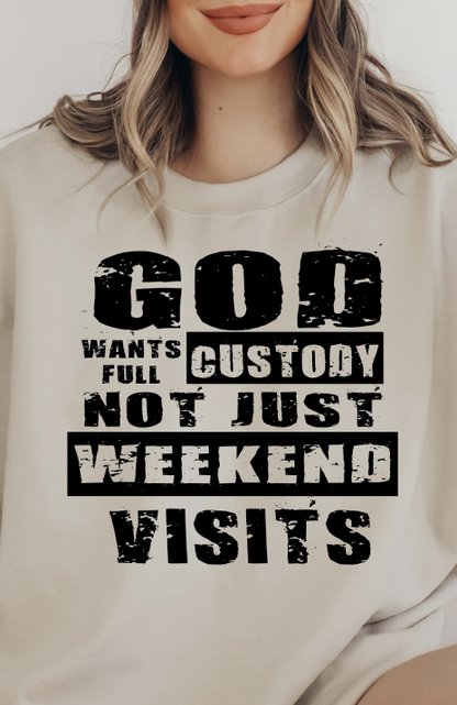 God wants full custody shirt